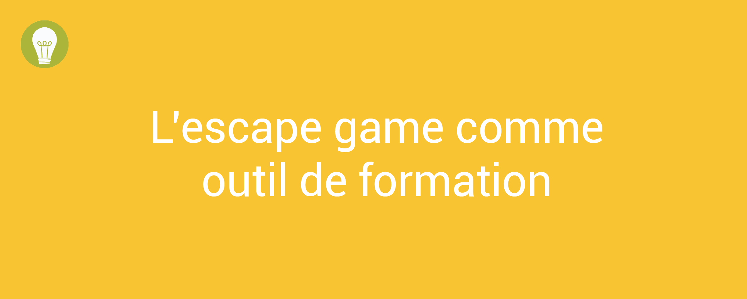 L’escape Game comme outil de formation