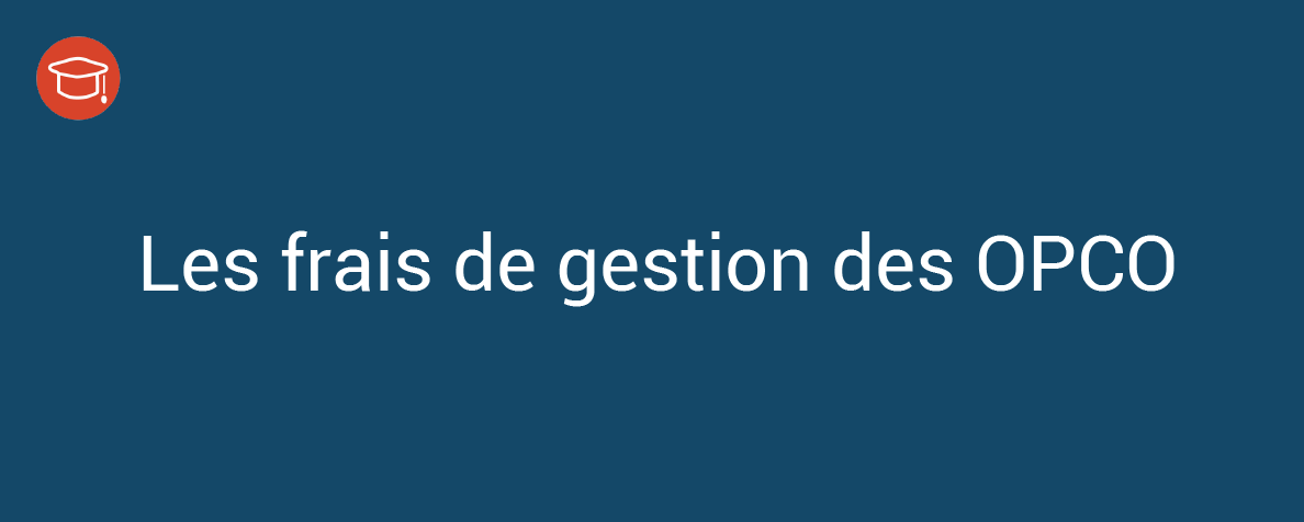 Les frais de gestion des OPCO