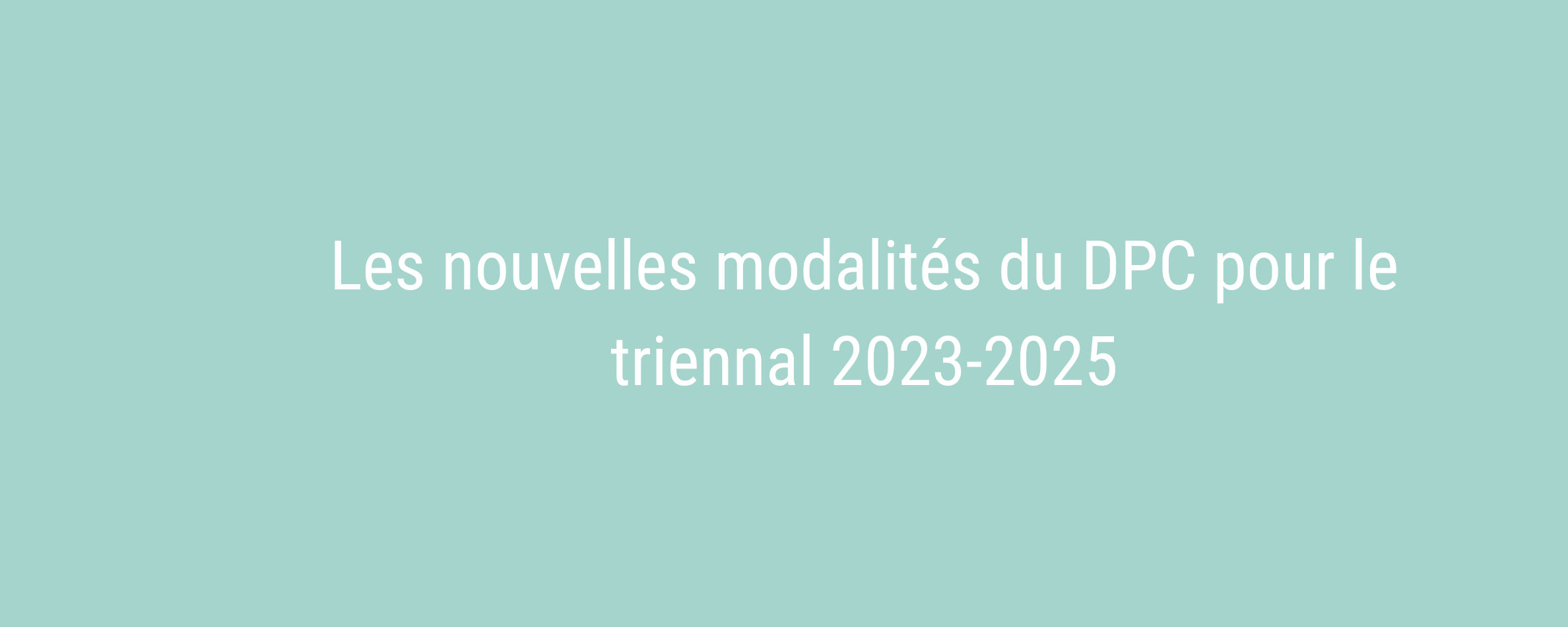 Les nouvelles modalités du DPC pour le triennal 20232025